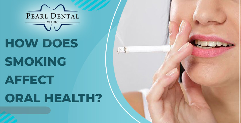 How does smoking affect oral health